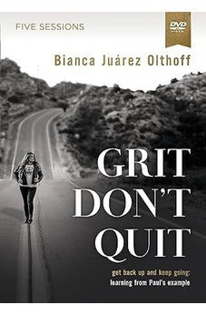 Grit Don't Quit Video Study: Get Back Up and Keep Going - Learning from Paul’s Example
