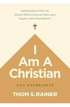 I Am a Christian DVD Experience: Eight Sessions to Help You Discover What It Means to Follow Jesus Together with Fellow Believers