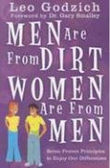 Men Are from Dirt, Women Are from Men: Seven Proven Principles to Enjoy Our Differences