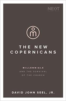 The New Copernicans: Millennials and the Survival of the Church 9780718098872