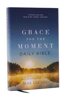 NKJV Grace for the Moment Daily Bible, Hardcover, Comfort Print 9781400335886