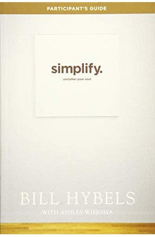 Simplify Participant's Guide: Unclutter Your Soul