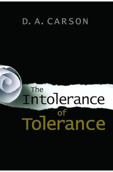 The Intolerance of Tolerance 9780802869401