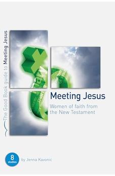 Meeting Jesus (Good Book Guides) 9781905564460