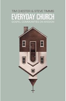Everyday Church: Gospel Communities on Mission 9781433532221