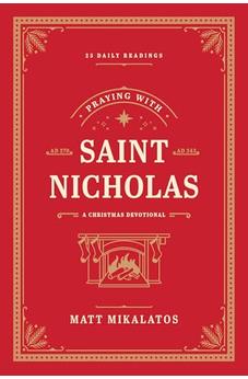 Praying with Saint Nicholas: A Christmas Devotional