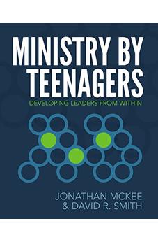 Ministry by Teenagers: Developing Leaders from Within