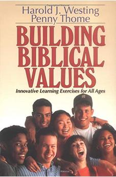 Building Biblical Values: Innovative Learning Exercises for All Ages 9780825439575