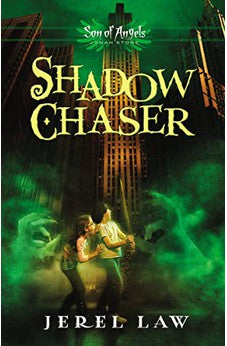 Shadow Chaser (Son of Angels, Jonah Stone Book 3) 9781400321995