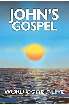 John's Gospel: Word Come Alive 9781909680432