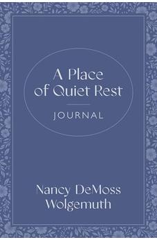 A Place of Quiet Rest Journal