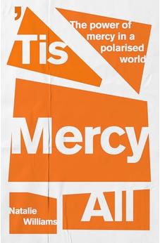Tis Mercy All: The power of mercy in a polarised world 9780281089185