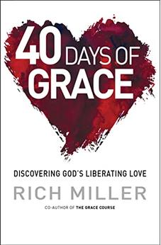 40 Days of Grace: Discovering God's Liberating Love