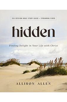 Hidden Bible Study Guide plus Streaming Video: Finding Delight in Your Life with Christ 9780310161257