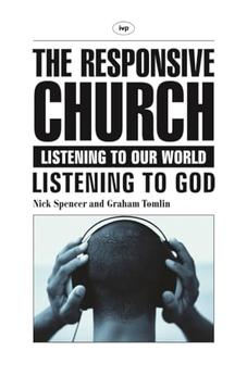 The Responsive church: Listening To Our World - Listening To God