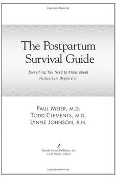 The Postpartum Survival Guide: Everything You Need to Know about Postpartum Depression