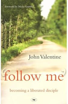 Follow Me: Becoming A Liberated Disciple 9781844743940