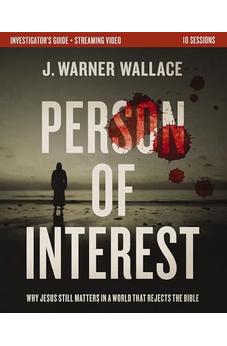 Person of Interest Investigator's Guide plus Streaming Video: Why Jesus Still Matters in a World that Rejects the Bible