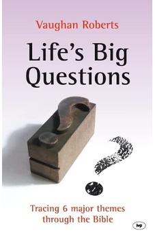 Life's Big Questions: Tracing 6 Major Themes Through the Bible 9781844745722