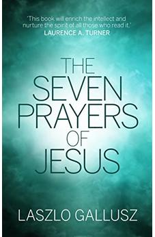 The Seven Prayers of Jesus 9781783595679