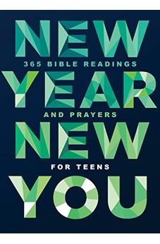 New Year, New You: 365 Bible Readings and Prayers for Teens 9781087768502