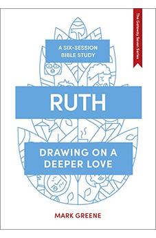 Ruth: Drawing on a deeper love (The Gateway Seven Series)