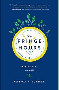 The Fringe Hours: Making Time for You 9780800723484