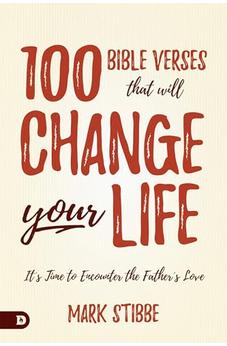 100 Bible Verses That Will Change Your Life: It's Time to Encounter the Father's Love 9780768451559