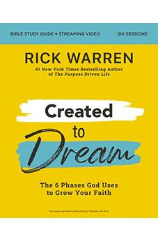 Created to Dream Bible Study Guide plus Streaming Video: The 6 Phases God Uses to Grow Your Faith 9780310162872
