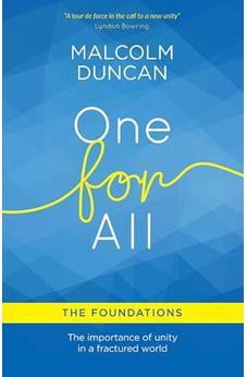 One For All: The Foundations: The importance of unity in a fractured world 9780857218100