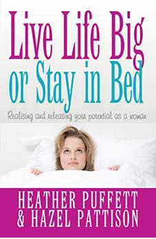Live Life Big, or Stay in Bed: Realizing and Releasing Potential in Women 9781854249388