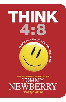 Think 4:8: 40 Days to a Joy-Filled Life for Teens