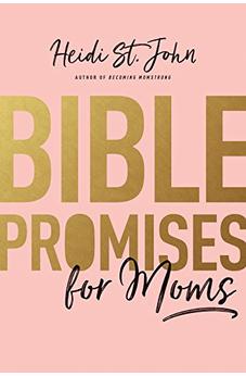 Bible Promises for Moms 9781496412720
