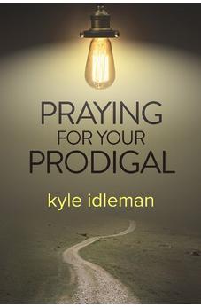 Praying for Your Prodigal 9781434707710
