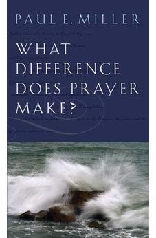 What Difference Does Prayer Make? 9781612915524