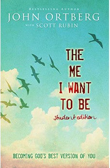 The Me I Want to Be Student Edition: Becoming God's Best Version of You
