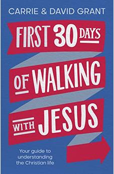First 30 Days of Walking with Jesus: Your guide to understanding the Christian life 9780281086788