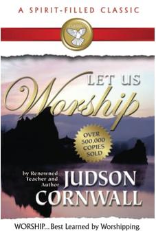 Let Us Worship-A Spirit-Filled Classic -Over 500,000 Copies Sold. 9781610361125