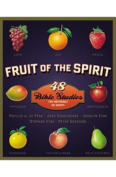 Fruit of the Spirit: 48 Bible Studies for Individuals or Groups (Fruit of the Spirit Bible Studies)