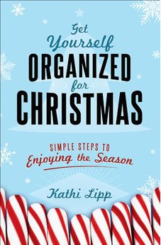 Get Yourself Organized for Christmas: Simple Steps to Enjoying the Season 9780736959292