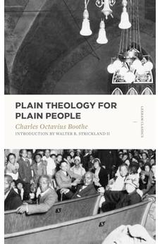 Plain Theology for Plain People (Lexham Classics)