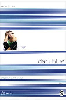 Dark Blue: Color Me Lonely (TrueColors Series #1) 9781576835296