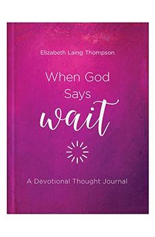 When God Says Wait: A Devotional Thought Journal