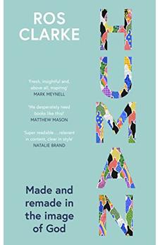 Human: Made and Remade in the Image of God 9781789744835