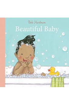 Beautiful Baby (Bob Hartman's Baby Board Books) 9780745977898