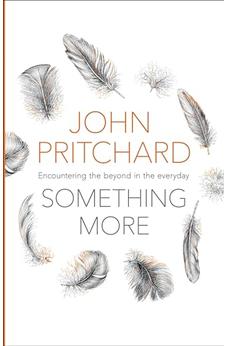 Something More: Encountering The Beyond In The Everyday 9780281073528