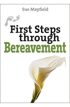 First Steps Through Bereavement (First Steps series) 9780745955353