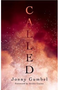 Called: God's Purpose for Your Life and How that Changes Absolutely Everything 9781914553271