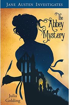 The Abbey Mystery (Jane Austen Investigates, 1)