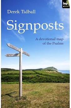 Signposts: A Devotional Map Of The Psalms